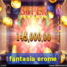 fantasia erome